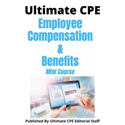 Employee Compensation and Benefits 2024 Mini Course